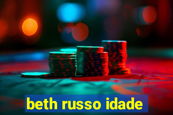 beth russo idade